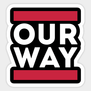 Our Way Sticker